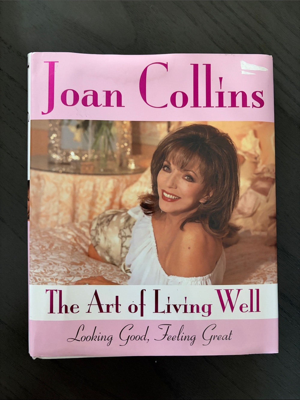 Art of living well -Looking good, feeling great by Joan Collins